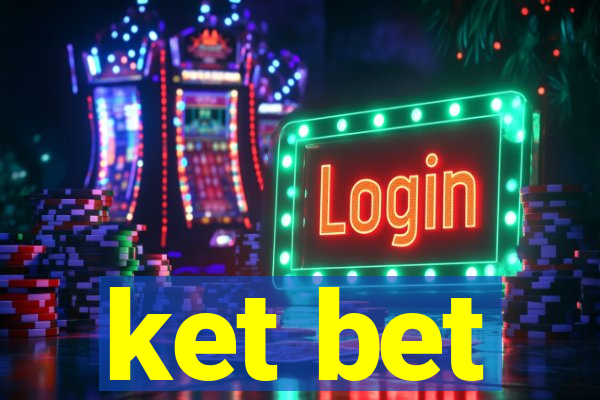 ket bet